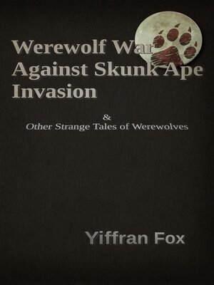 cover image of Werewolf War Against Skunk Ape Invasion